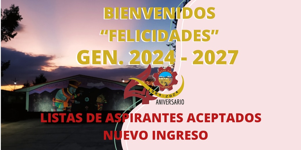 LISTAS DE ASPIRANTES ACEPTADOS NUEVO INGRESO GENERACION 2024-2027